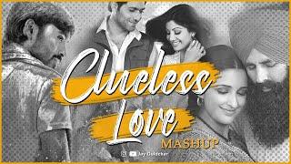 Clueless Love Mashup   Jay Guldekar   Arijit Singh   Mast Magan   Phir Le Aya Dil  Bollywood LoFi