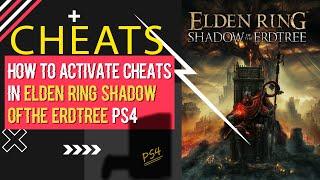 How to Activate Cheats in Elden Ring Shadow ofthe Erdtree PS4