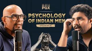 The Psyche of a Man w/ Raghu Ram | PGX #81