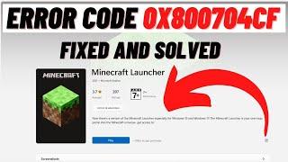 How to  Fix Minecraft Launcher Installation Error 0x800704cf On Store/Xbox App On Windows 10/11