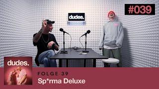 Sp*rma Deluxe – Wie wir verhüten | dudes. | FOLGE 39