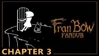 Fran Bow: Chapter 3 - Vegetative State [FANDUB]