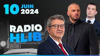 LA MONTÉE DU RN EN FRANCE  | RADIO HLIB DU 10 JUIN 2024 - SPÉCIAL EUROPÉENNE