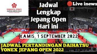 JADWAL JAM PERTANDINGAN JEPANG OPEN 2022 || All Indonesian hari ini 1 September