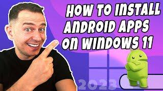 New! How to install Android Apps on Windows 11 (Official Tutorial)