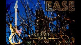 EP 21. Ease - "Guitar of Consciousness Tour" by Jake Savich