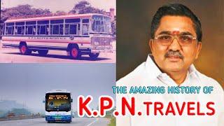 കെ.പി.എൻ. ട്രാവൽസ് : ചരിത്രവും വിജയകഥയും | KPN Travels History