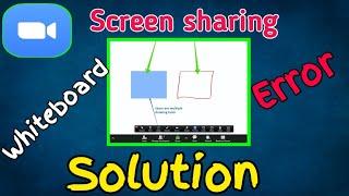 Zoom screen sharing Whiteboard problems | Zoom Screen share tips and troubleshooting