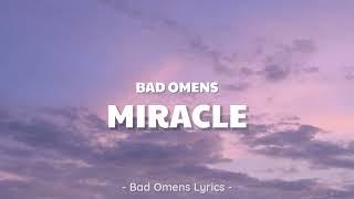 Bad Omens - Miracle (Lyrics) 