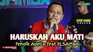 Paling banyak di reques..!!HARUSKAH AKU MATI - Fendik Adella [Cover]ELSAMBA DutCom BDS