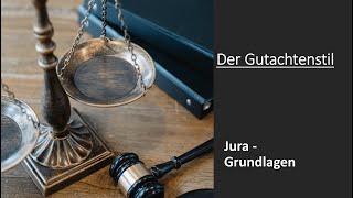 Der Gutachtenstil I Jura Grundlagen