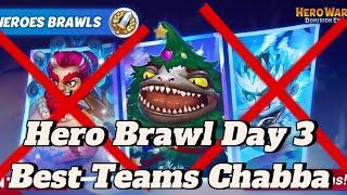 Best Chabba Team For Hero Brawls Day 3 Hero Wars Dominion Era