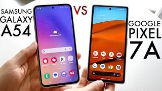 Google Pixel 7A Vs Samsung Galaxy A54! (Comparison) (Review)