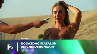 Kőgazdag fiatalok - Rich Kids Hungary vadonatúj évaddal október 14-től a TV2-n!