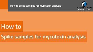 How to spike samples for mycotoxin analysis