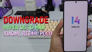 Tutorial Downgrade HyperOS to MIUI Work 100% All Xiaomi, Redmi, POCO