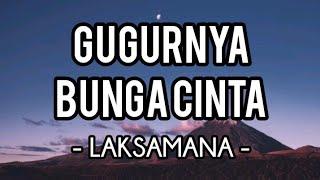 Gugurnya Bunga Cinta - Laksamana (Lirik)