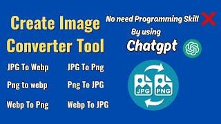 Create Image converter tool with chat gpt || image converting tools || jpg to png tool