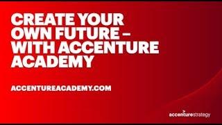 Create Your Own Future with Accenture Academy