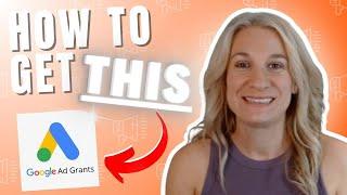 How to Apply For and Get The Google Ad Grant for Nonprofits (Easiest Method)