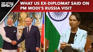 PM Modi's Russia Visit | What US Ex-Diplomat Said On PM Modi's Russia Visit