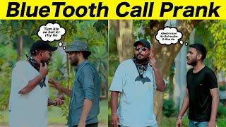 Call on Bluetooth Prank - Sharik Shah Pranks