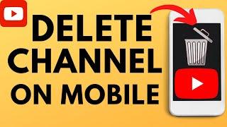 How to Delete YouTube Channel Permanently on Mobile - iPhone & Android