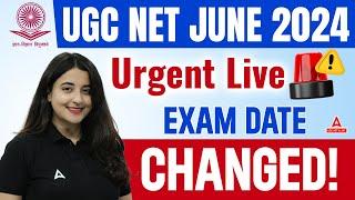 UGC NET Exam Date 2024 Out | UGC NET Exam Date Postponed!