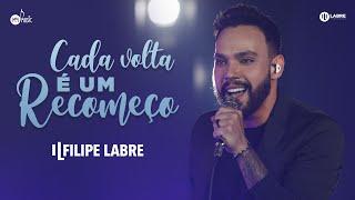 Filipe Labre - CADA VOLTA É  UM RECOMEÇO