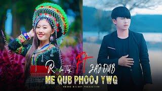 Me Qub Phooj Ywg - Zaj Dub Ft. R-Lin Thoj [Official MV] Nkauj Tawm Tshiab 2023