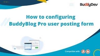 How to configuring BuddyBlog Pro user frontend posting form