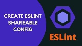 14. Create a shareable config file and add it to the multiple packages as an NPM Package - #ESLint