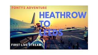 [P3Dv4.5] First Live Stream Heathrow to Leeds EGLL-EGNM [FSLABS] BA