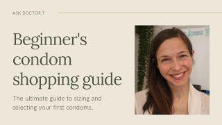 Beginner's guide to shopping for condoms