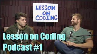 Building Mobile Apps at 17!! - Lesson on Coding Podcast #1