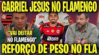 IMPRENSA EMBASBACADA! GABRIEL JESUS NO FLAMENGO É UMA LOUCURA TOTAL! NOTÍCIAS DO MENGÃO