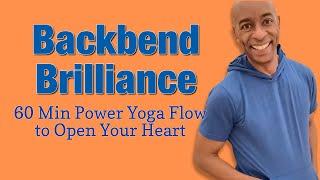 60 Minute Power Yoga Class: "Backbend Brilliance"