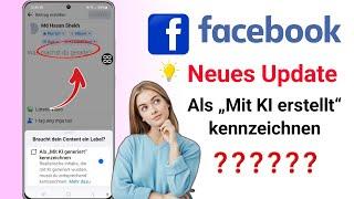 Neues Facebook-Update ||Facebook-KI-Label aus ||Facebook-KI-Label an