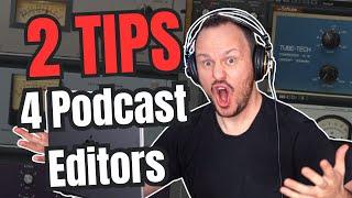 Cut Your Editing Time in Half: 2 Powerful Tips for Podcast Editors