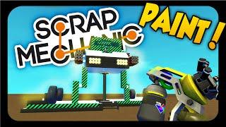 Scrap Mechanic  PAINT TOOL! - Painting My Giant Mech Walker [Let's Play Scrap Mechanic Gameplay]