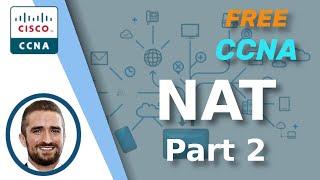 Free CCNA | NAT (part 2) | Day 45 | CCNA 200-301 Complete Course