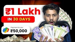 How To Earn ₹50,000 to ₹1 Lakh Per Month As A Teenager & College Student | No Investment