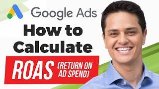 How to Calculate ROAS in Google Ads (And Why It’s Important)