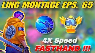 LING MONTAGE FASTHAND 65 | Most Beautifull Kill Fasthand | Ling Fasthand - Mobile Legends