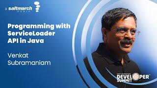 Programming with ServiceLoader API in Java - Venkat Subramaniam