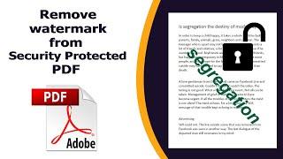 How to Remove Watermark From A Security Protected PDF using Adobe Acrobat Pro DC