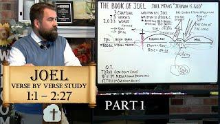 Joel 1:1 to 2:27 Verse by Verse Bible Study by ROBERT BREAKER