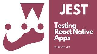 Jest - Testing React Native Apps