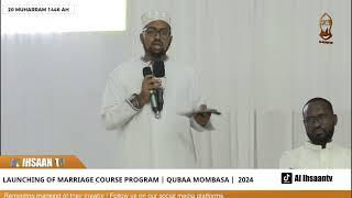 LAUNCHING OF MARRIAGE COURSE PROGRAM | QUBAA MUSLIM HALL | MOMBASA - KENYA