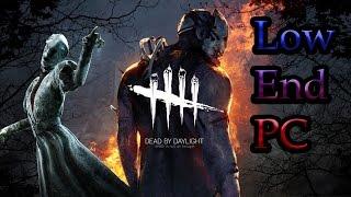 How To Run Dead By Daylight Low End PC
